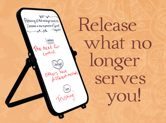 Release what no longer serves you - An example whiteboard - I release: The need for control. I accept: Others have different methods. I am: Trusting!