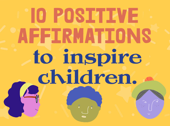 10 Positive Affirmations to Inspire Children